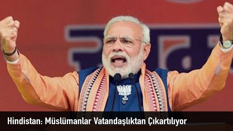 Hindistan: Müslümanlar Vatandaşlıktan Çıkartılıyor