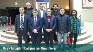 Uşak’ta Eğitim Çalışmaları Umut Verici