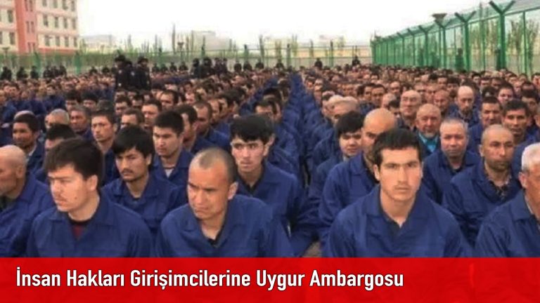 İnsan Hakları Girişimcilerine Uygur Ambargosu