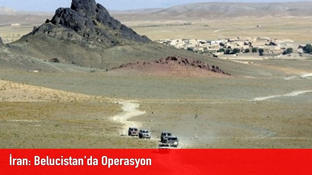 İran: Belucistan’da Operasyon
