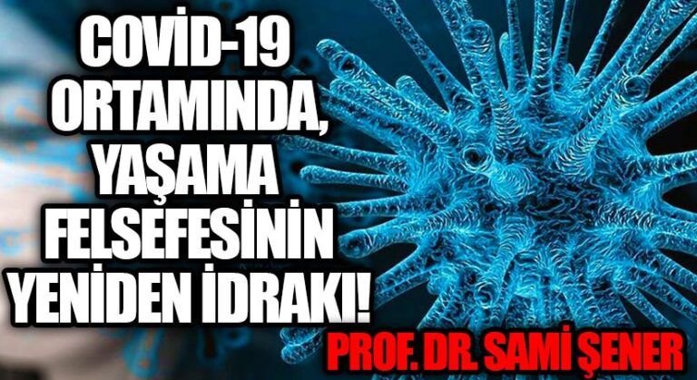 Covid 19 Ortamında, Yaşama Felsefesinin Yeniden İdraki