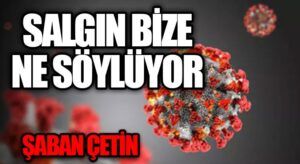 SALGIN BİZE NE SÖYLÜYOR?