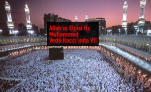 Allah’ın Resûlü’nün Arafat Hitabesi