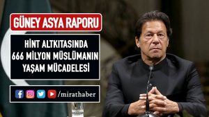 GÜNEY ASYA RAPORU – Hint Alt Kıtasında 666 Milyon Müslüman Yaşam Mücadelesi