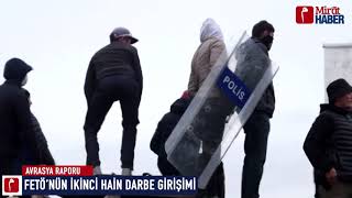 Avrasya Raporu – Fetö’nün İkinci Hain Darbe Girişimi (7 Ekim 2020)