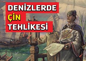 Çin Zheng He’den bu yana 500 yıl sonra yine denizlerde