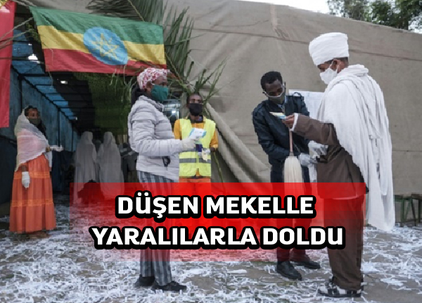 Etiyopya tarafından alınan Tigray başkenti Mekelle hastaneleri tıka basa dolu