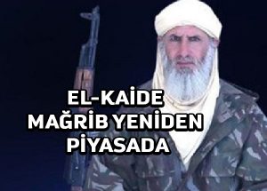 Kuzey Afrika El Kaide yeni lider ile geri döndü