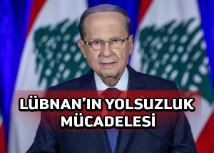 Lübnan cumhurbaşkanı Merkez Bankası adli suçlar denetimini yeniden canlandıracak