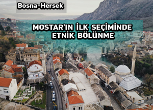 Bosna Mostar’da 12 yıldır ilk kez etnik partiler hakim