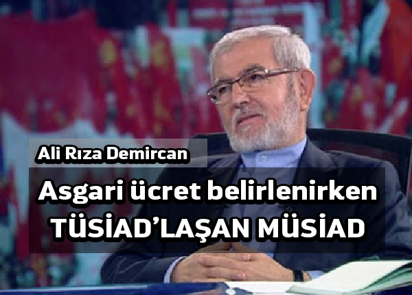 TÜSİAD’laşan MÜSİAD da faiz düzenini destekliyor
