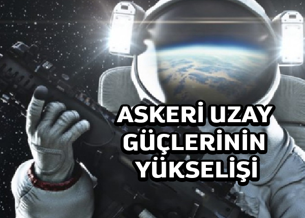 Uzay askeri kuvvetlerinin yükselişi