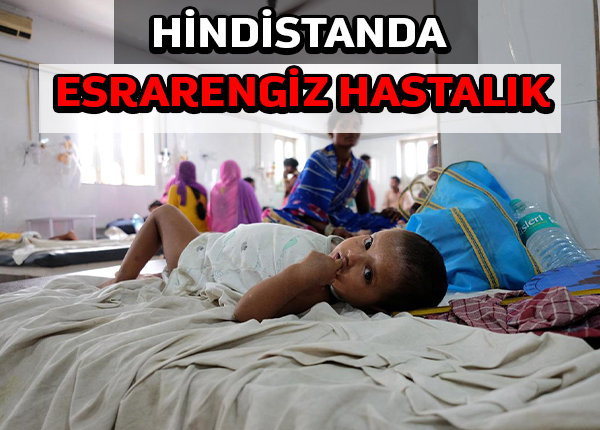 Kimliği belirsiz bir hastalık Hindistan’da hastaneye kaldırılan yüzlerce kişiyi öldürdü