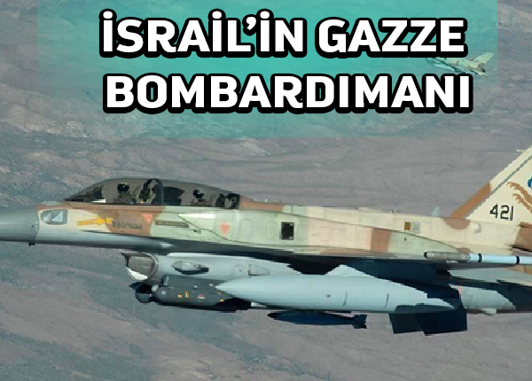 İsrail Gazze Şeridi’ne hava saldırıları düzenledi