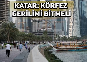 Katar: Körfez ülkeleriyle ön anlaşma, İran’la görüşme çağrısı