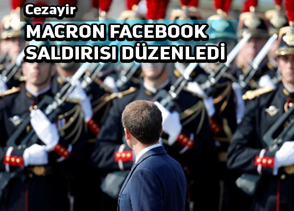 Cezayir’e Facebook saldırısına Fransa ordusu karıştı