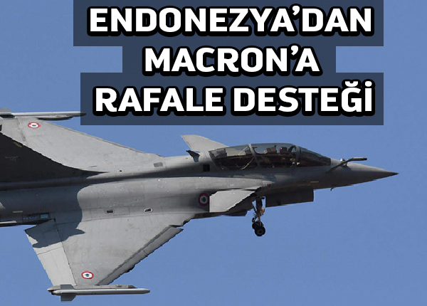 Endonezya-Fransa Rafale savaş uçağı anlaşması
