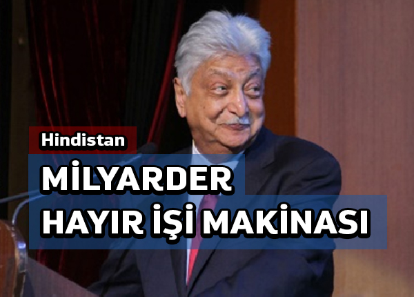 Dünyanın en hayırsever milyarderi Hindistanlı bir Müslüman