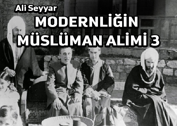 Modernliğin Müslüman alimi 3