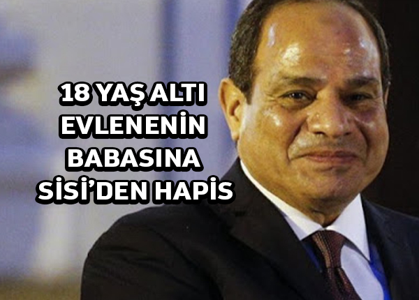 Mısır 18 yaşın altında evlenenlerin babalarını da hapse yolluyor