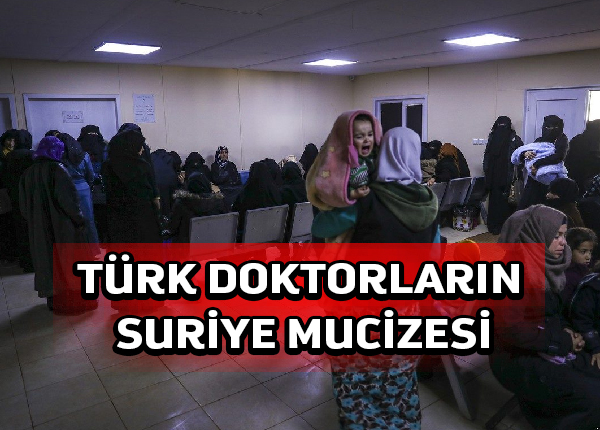 Türk doktorların Suriye mucizesi