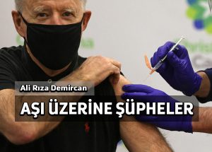 Salgın ve Aşı Üzerine Şüphelerim ve Sorularım