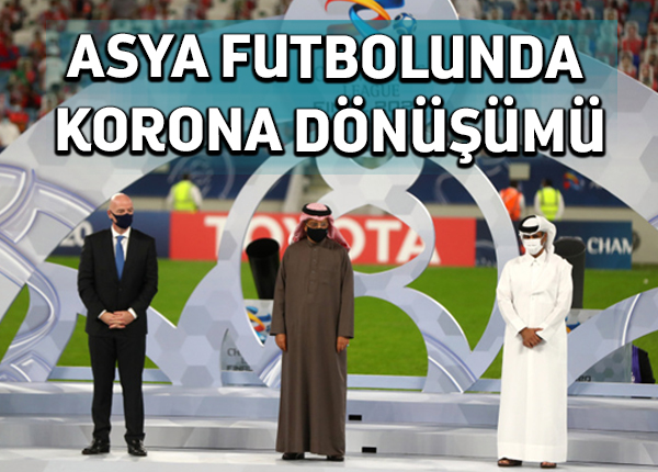 Asya futbol federasyonu turnuvaları iptal edip Şampiyonlar Ligi’ni merkezileştiriyor