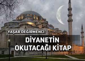 Yaşar Değirmenci: Bu kitap Diyanet tarafından okutulmalı, belgeseli yapılmalı