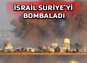 İsrail Suriye’nin güneyindeki rejim bölgelerine yeniden saldırdı