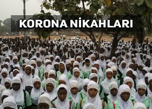 Afrikalı, Asyalı aileler salgın nedeniyle kızlarını evlendiriyor