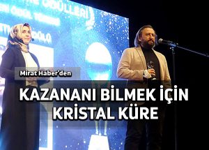 Mirat Haber’den: Kazananı bilmek için Kristal Küre