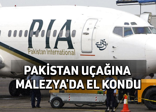 Borçlu Pakistan uçağına Kuala Lumpur’da yol kesme