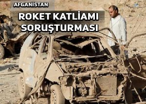 Afganistan sivilleri öldüren Nimroz roket saldırısını araştırıyor
