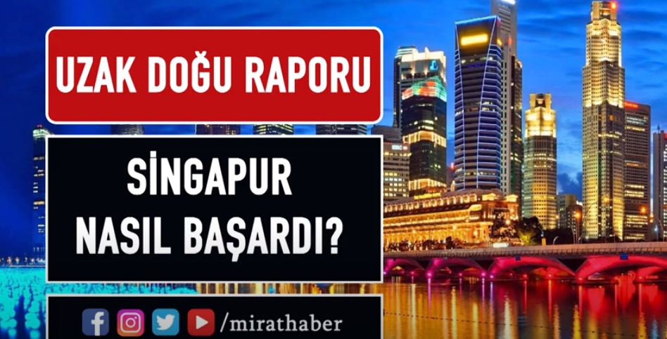 Singapur Nasıl Başardı?