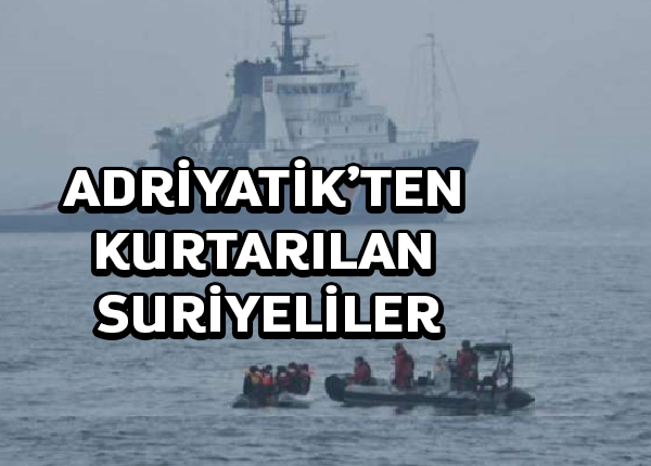 Arnavutluk açıklarında mahsur kalan düzinelerce Suriyeli mülteci kurtarıldı