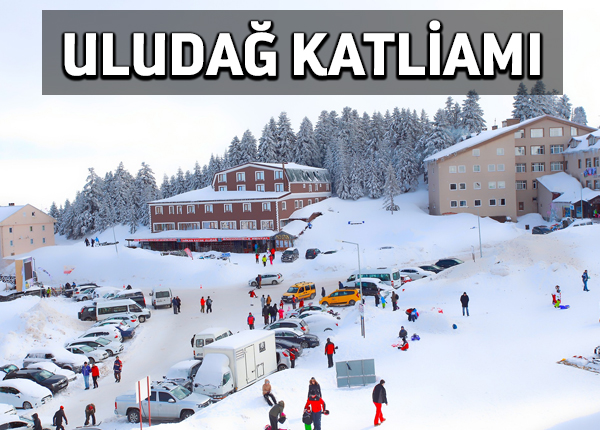 Mirat Haber’den: Uludağ katliamı