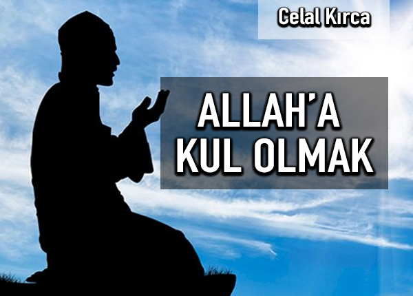 Allah’a kul olmak