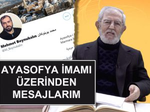 Ayasofya imamı üzerinden mesajlarım | Video Haber
