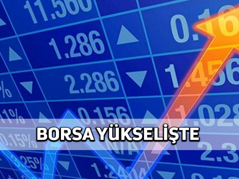 Borsanın yükselişi devam ediyor