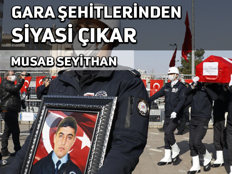 Gara şehitleri üzerinden siyasi çıkar devşirme iğrençliği