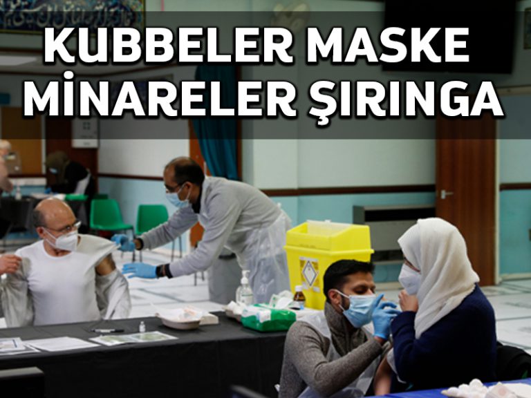 İngililizler aşıyı camilerde yapıyor