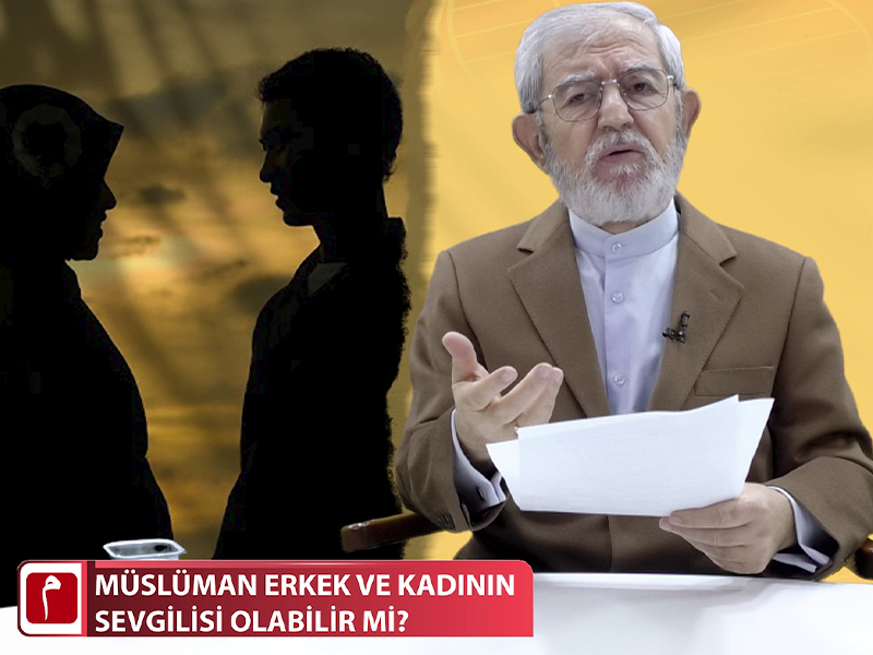 Müslüman Kadın ve Erkeğin sevgilisi olabilir mi?