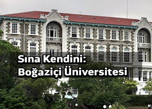 Sına Kendini: Boğaziçi Üniversitesi