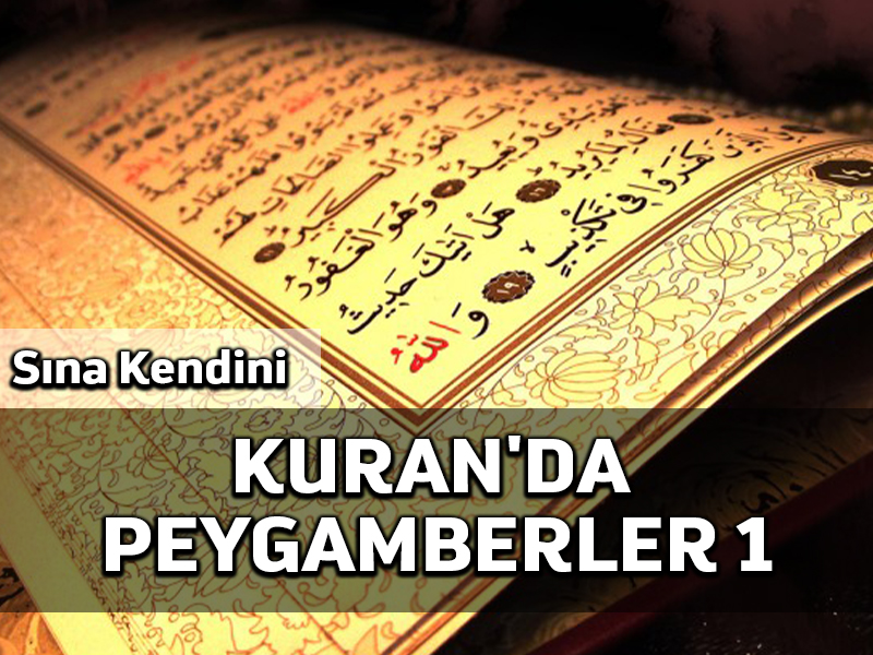 Sına Kendini – Kuran’da Peygamberler 1