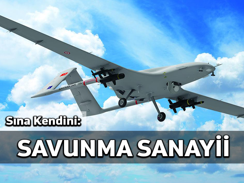Sına Kendini: Savunma Sanayii