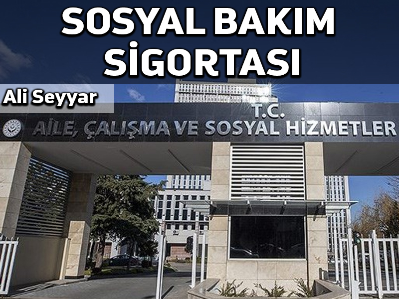 Sosyal bakım sigortası konusunda da arzu ettiğimizi yapamadık