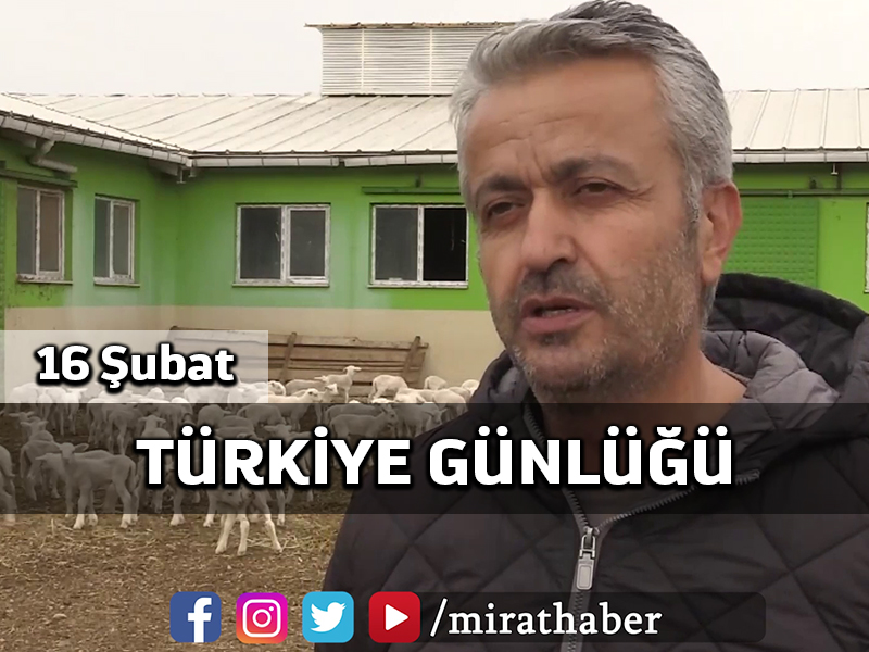 Türkiye Günlüğü 16 Şubat 2021