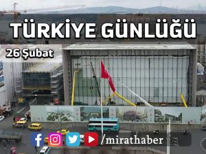 Türkiye Günlüğü 26 Şubat 2021