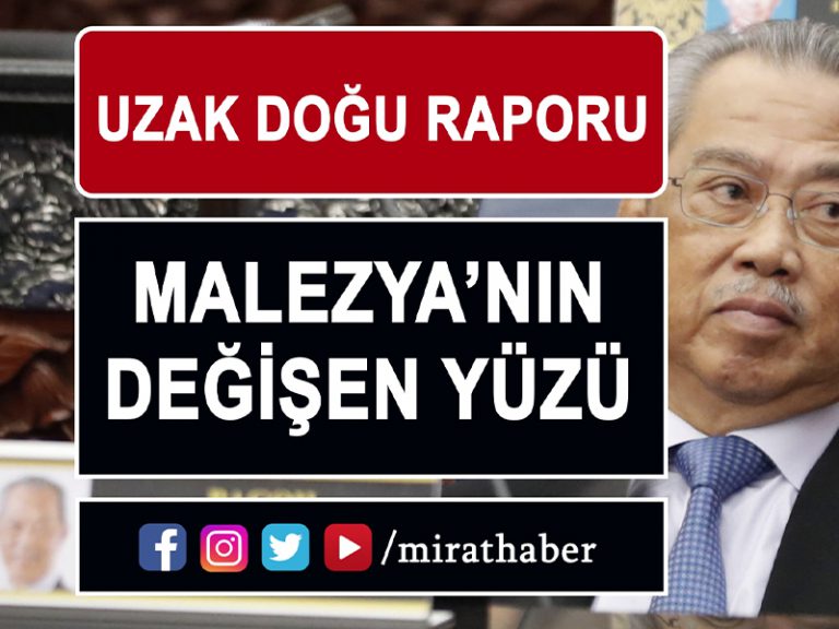 Malezya’nın Değişen Yüzü