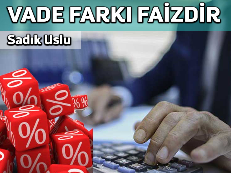 Vade farkı faizdir